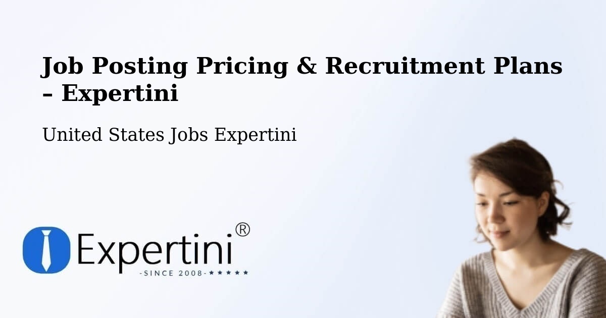 Job Posting Pricing & Recruitment Plans – Opa Locka - Opa Locka, United States Jobs Expertini